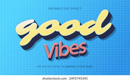 Text effect with Good Vibes in retro style. Suitable for social media posts, posters, and merchandise designs to convey positivity