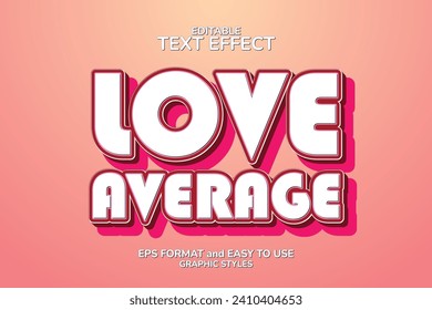 Text Effect Love Average EPS Ready to Use White, Red, Pink and Fruitable