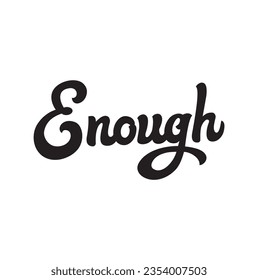 text Enough, vector design illustration