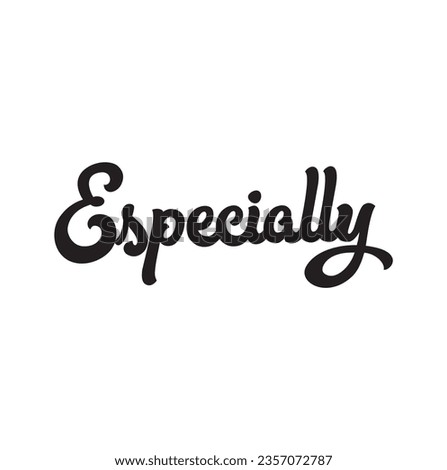 text Especially, vector design illustration