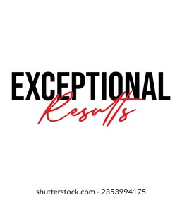 text Exceptional Results, vector illustration