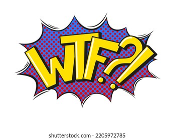 Text WTF?! in the explosion cloud. Vector illustration in pop art style isolated on white background