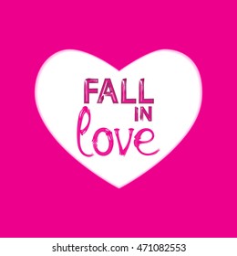 Text - Fall in Love - on white heart background. Lettering. T-shirt print. Fashion Sticker. Vector Illustration