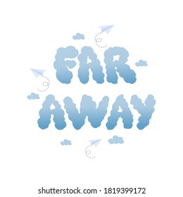 Text Far Away hand drawn, cloud shape in simple doodle style isolated on white background.