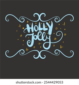 “Hand-drawn ‘Holly Jolly’ text in a festive, elegant style with blue accents, perfect for holiday designs, greeting cards, and seasonal decorations.”