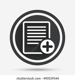 Text file sign icon. Add File document symbol. Circle flat button with shadow and border. Vector