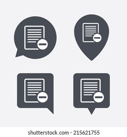 Text file sign icon. Delete File document symbol. Map pointers information buttons. Speech bubbles with icons. Vector