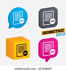 Text file sign icon. Delete File document symbol. Isometric speech bubbles and cube. Rotated icons with edges. Vector