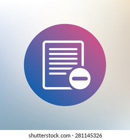 Text file sign icon. Delete File document symbol. Icon on blurred background. Vector