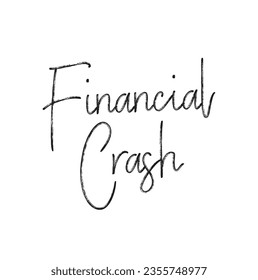 text Financial Crash, vector illustration