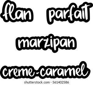 Text - ''flan, parfait, marzipan, creme caramel'' Set of vector dessert logos. Typography design elements, modern calligraphy collection for prints, cards, posters, products packaging, branding.