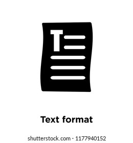 Text format icon vector isolated on white background, logo concept of Text format sign on transparent background, filled black symbol