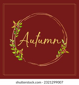 Text frame, Red background color, watercolor wreath thin elegant with leaves and red berries. Cozy autumn. Lettering, postcard