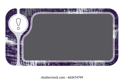 Text frame with scratches for your text and exclamation mark