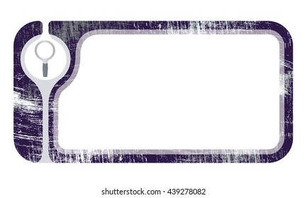 Text frame with scratches for your text and magnifier