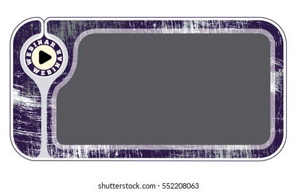 Text frame with scratches for your text and webinar icon
