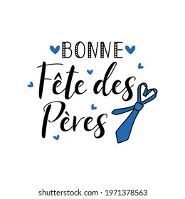Text in French - Happy Father's Day. Holidays lettering. Ink illustration. Postcard design.