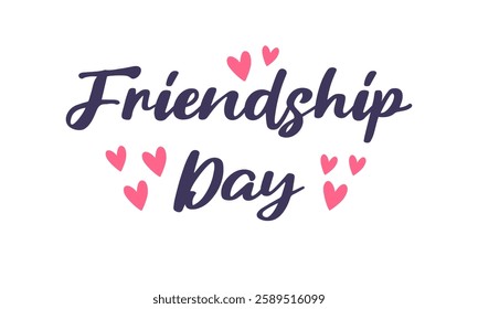 Text for Friendship Day, a composition of letters. Festive greeting card with calligraphic inscription and hearts. Handwritten congratulations. Color flat vector illustration