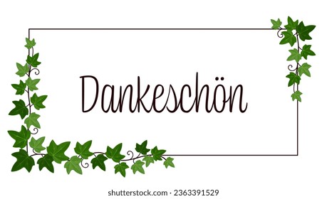 Dankeschön - text in German language - Thank you. Thank you card with ivy on a frame.