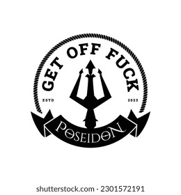 text GET OFF FUCK in emblem logo suitable for merchandise t-shirt design