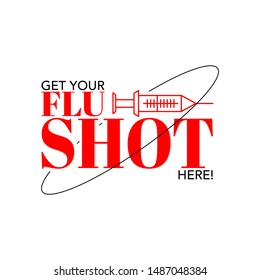 Text: Get Your Flu Shot Here. With An Injection. 