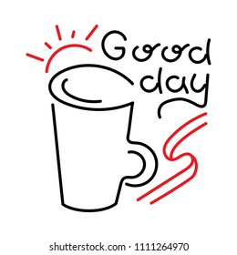 The text "Good day". Mug, sun, cloud, balloon. Greeting, postcard, poster.