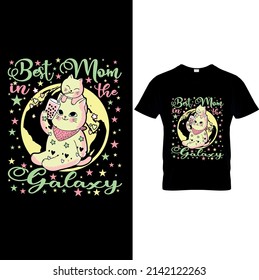 Text, hand lettering Best Mom in the Galaxy. Mother's Day Gift, Gift For Mom, Funny Mother's Day Shirts, Gift For Her, Shirt For Grandma, Grandma Gift