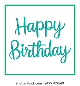 Text Happy Birthday in green color with a border and white background