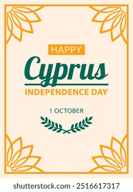 Text Happy Cyprus Independence Day, 1 october and green branches isolated on yellow background with floral frame. Festive design for greeting card, banner or poster for Independence Day of Cyprus.
