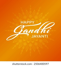 Text Happy Gandhi Jayanti and mandala as abstract sun on orange background. Festive design for greeting card or poster for celebration of Mahatma Gandhi birthday.