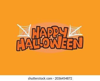 Text happy halloween and Spider web for Halloween day poster advertising. Hand written lettering isolated on orange background.Vector template for poster, social network, banner, cards.