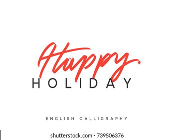 Text Happy holiday. Xmas calligraphy lettering vector.
