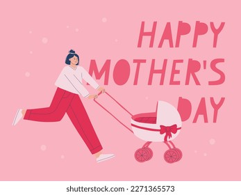 Text happy mother's day. Cute young mother with a baby carriage. Postcard for mother Day. Vector illustration for design.