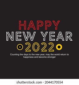 Text , Happy New Year 2022 , Typography, For Printing T-shirts, Banners, Posters and More