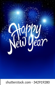 Text Happy New Year and fireworks background  using gradient mesh background compatible in Adobe Illustrator CS
