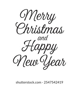 Text Happy New Year and merry Christmas with black color and white background 