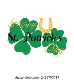 Text HAPPY ST. PATRICK'S DAY, horseshoe and shamrock on white ba