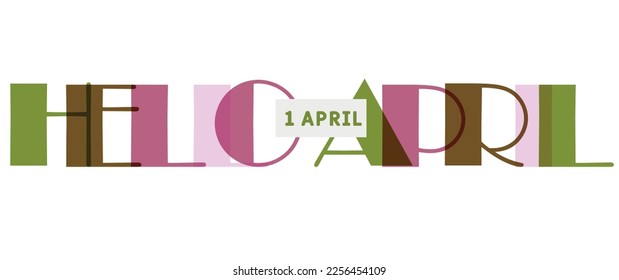 Text HELLO, APRIL on white background