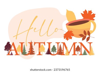 Text HELLO, AUTUMN and cup of hot tea on white background
