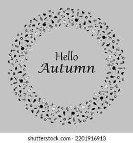 Texto Hola otoño en un marco redondo de hojas, flores, champiñones, manzanas, cerezas, peras. Plantilla vectorial de correa blanca y negra para su tarjeta de felicitación de diseño, postal, pegatina, banner, volante