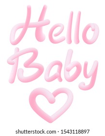 Text hello baby and heart made of chewing gum . Hand drawn lettering in bubble gum style . For design poster, banner, card, print, décor . Isolated on white background . Vector 3d letteting