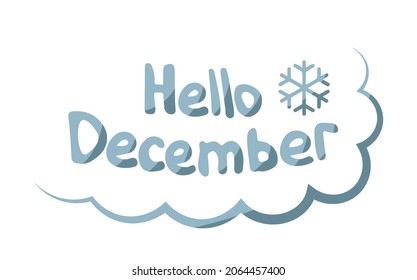 The text "Hello December". Vector illustration. Simple style. Blue letters with a shadow, decor for posters, announcements, discounts. Winter sales.