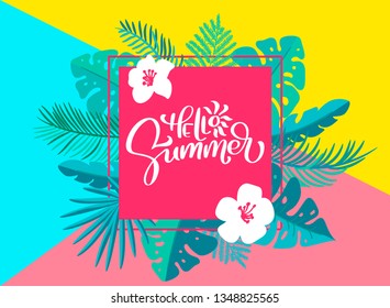 Text Hello summer in geometric floral palm leaves frame. Hand drawn lettering calligraphy vector illustration. quote design logo greeting card. Inspiration typography poster, banner