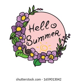 Text Hello Summer vector sticker design in a circle with flowers . Design for banners and postcards. Rest.on a white isolated background