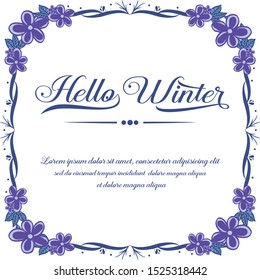 Text hello winter, with wallpaper of beautiful purple flower frame. Vector
