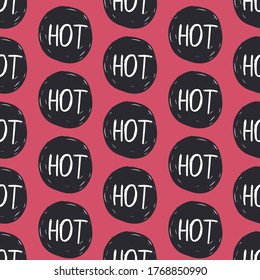 Text Hot on black circles. Vector seamles pattern. Fashion girly illustration. Red background. Hand drawn, doodle style.