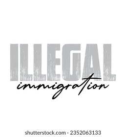 text Illegal Immigration, vector illustration
