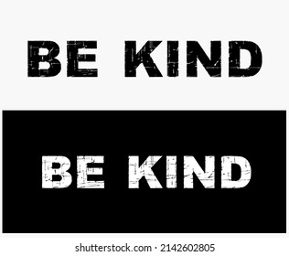 Ilustración de texto BE KIND, concepto grueso