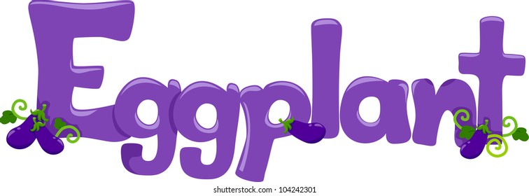 Text Illustration Featuring the Word Eggplant