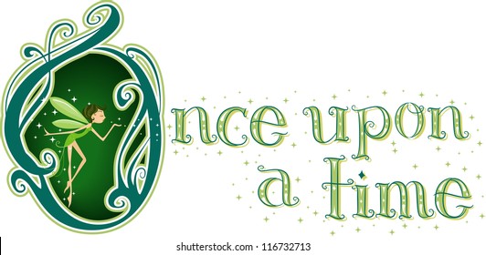 Text Illustration Featuring The Words Once Upon A Time With A Fairy Beside It